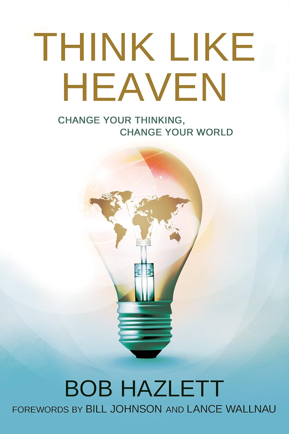 Think Like Heaven by Bob Hazlett